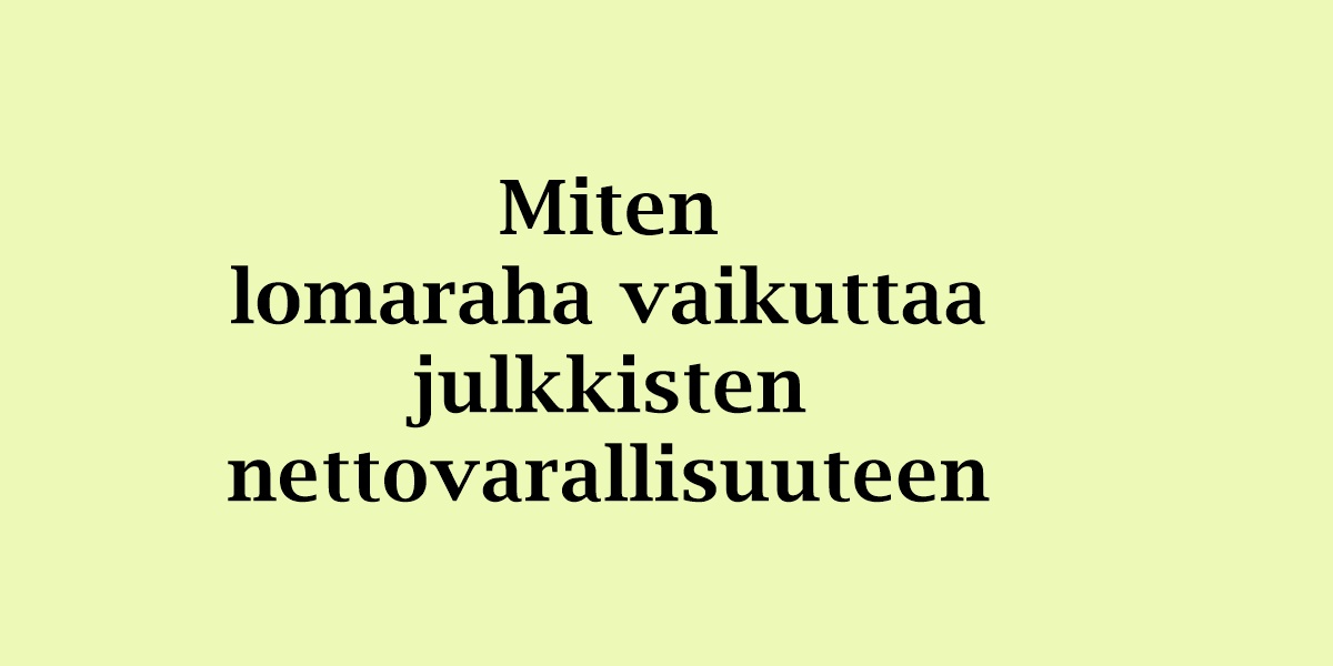 Miten lomaraha vaikuttaa julkkisten nettovarallisuuteen